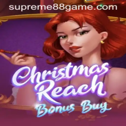 ChristmasReachBonusBuy: A Festive Gaming Adventure with SUPREME88
