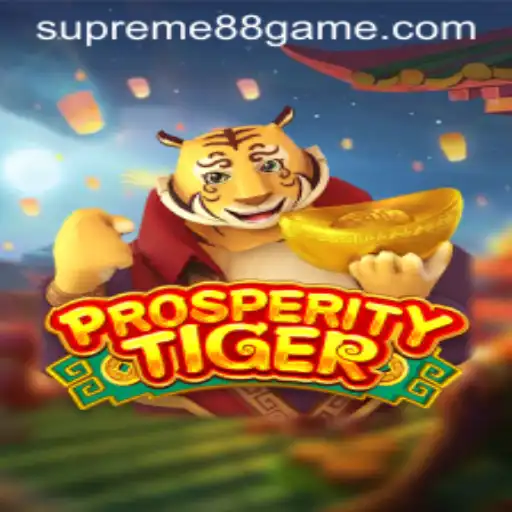 Unveiling ProsperityTiger: An Exciting Chapter of SUPREME88